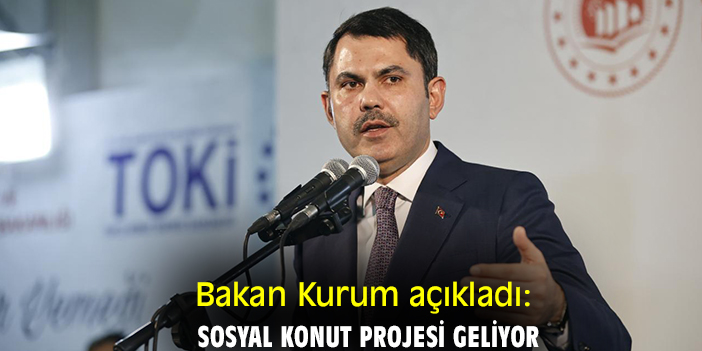 Bakan Kurum A Klad Sosyal Konut Projesi Geliyor