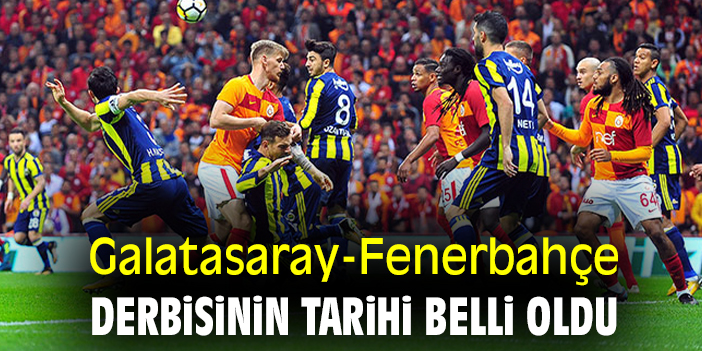 Galatasaray Fenerbah E Derbisinin Tarihi Belli Oldu