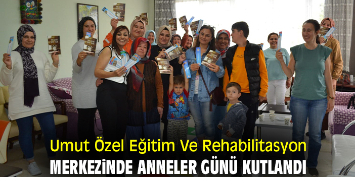 Umut Zel E Itim Ve Rehabilitasyon Merkezinde Anneler G N Kutland