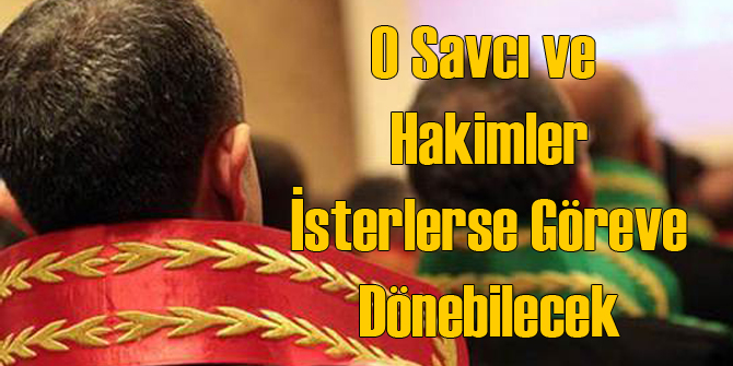 Emekli Hakim ve Savcılara Dönme Şansı