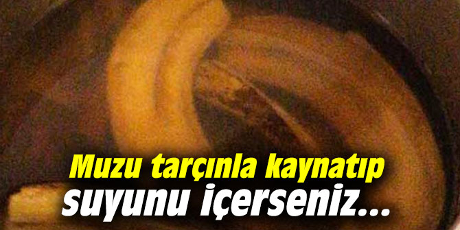 Muzu tarçınla kaynatıp suyunu içerseniz...