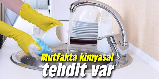 Mutfakta kimyasal tehdit var