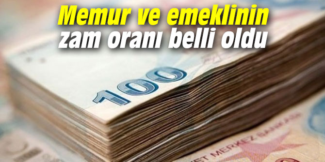 Memur ve emeklinin zam oranı belli oldu