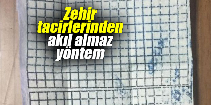 Zehir tacirlerinden akıl almaz yöntem