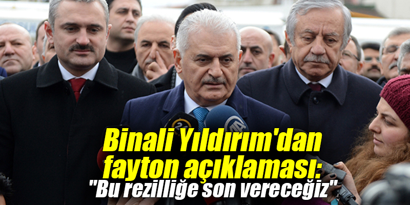 Binali Yıldırım'dan fayton açıklaması: "Bu rezilliğe son vereceğiz"
