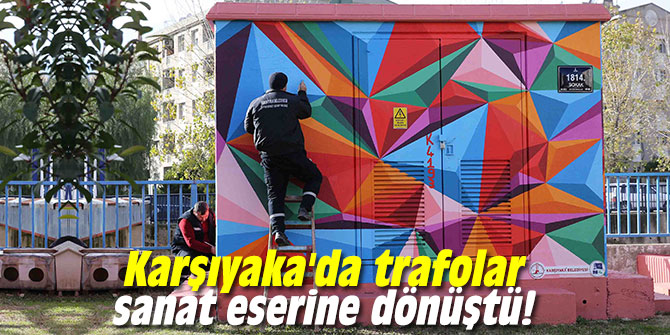 Karşıyaka'da trafolar sanat eserine dönüştü!