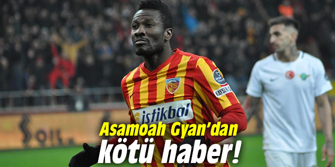 Asamoah Gyan’dan kötü haber!