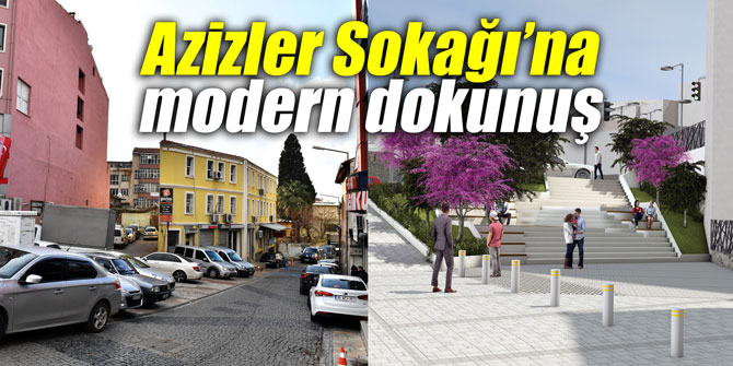 Azizler Sokağı’na modern dokunuş