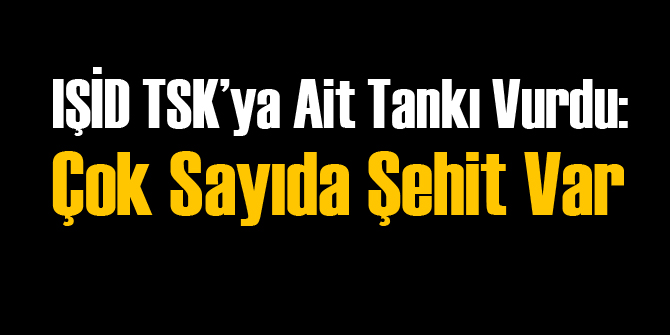 Genelkurmay Açıkladı: Suriye'de Çok Sayıda Şehit Var