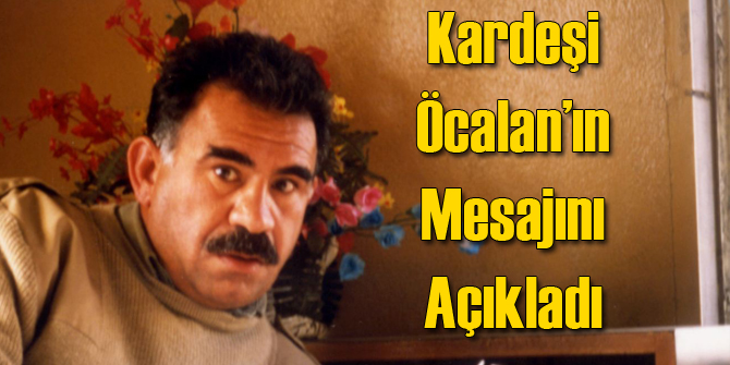 Öcalan'ın Mesajı Açıklandı