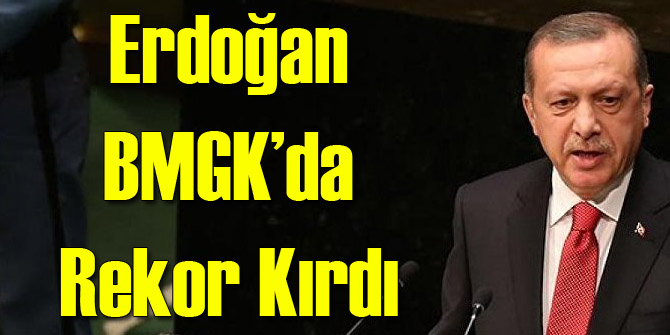 Erdoğan'ın Konuşması BMGK'da Rekor Kırdı