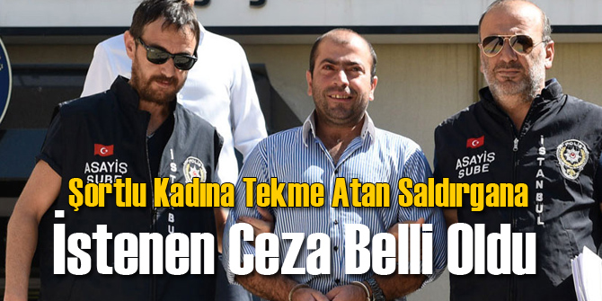 Şortlu Kadına Tekme Atmıştı Cezası Belli Oldu