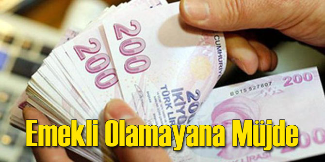 Emekli Olamayanlar İçin Müjde!