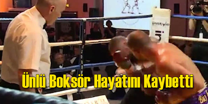 Ünlü Boksör Maçın Ardından Vefat Etti