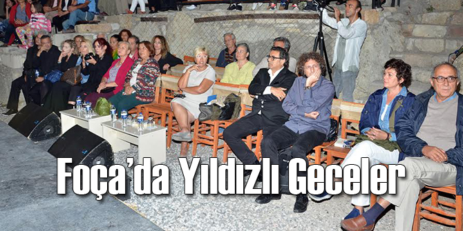 Foça'da 'Her Veda Elvada Değildir ' Gecesi