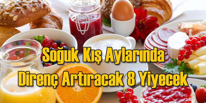 Gelen Kışa Karşı Direnci Artıran 8 Gıda