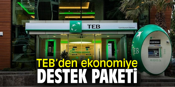 Türk Ekonomi Bankası'ndan Ekonomiye Destek Paketi