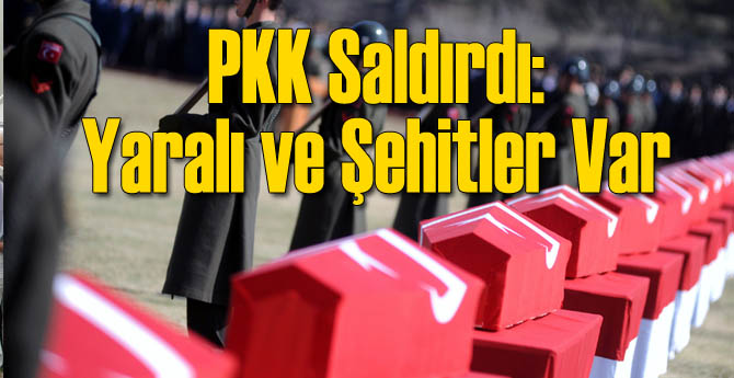PKK Saldırdı: 3 Şehit