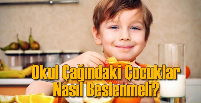 Okul Çağındaki Çocuklar Nasıl Beslenmeli?