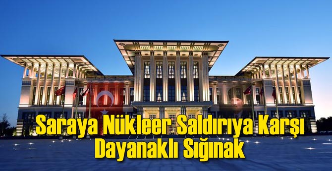 Saraya Nükleer Saldırıya Dayanıklı Sığınak