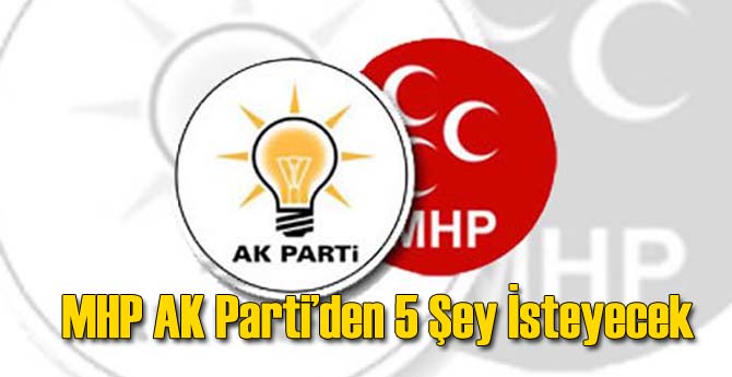 MHP AK Parti'den 5 Değişiklik İstedi