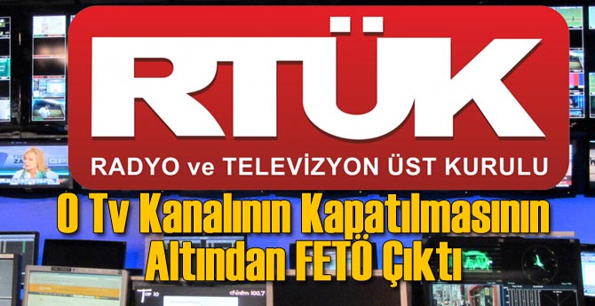O TV Kanalının Kapatılmasının Altından FETÖ Çıktı