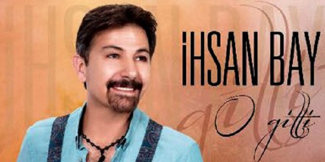 İhsan Bay'dan "O Gitti"