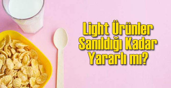 Light Ürünler Denildiği Kadar Yararlı mı?