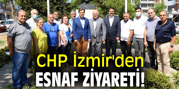 CHP İzmir'den esnaf ziyareti!