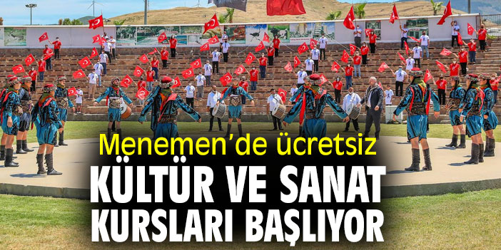 Menemen’de ücretsiz kültür ve sanat kursları başlıyor