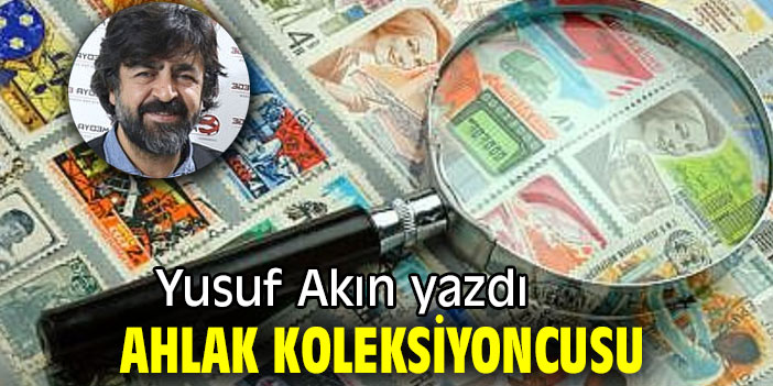 AHLAK KOLEKSİYONCUSU