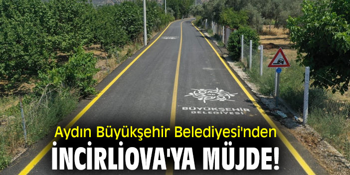 Aydın Büyükşehir Belediyesi'nden  İncirliova'ya müjde!