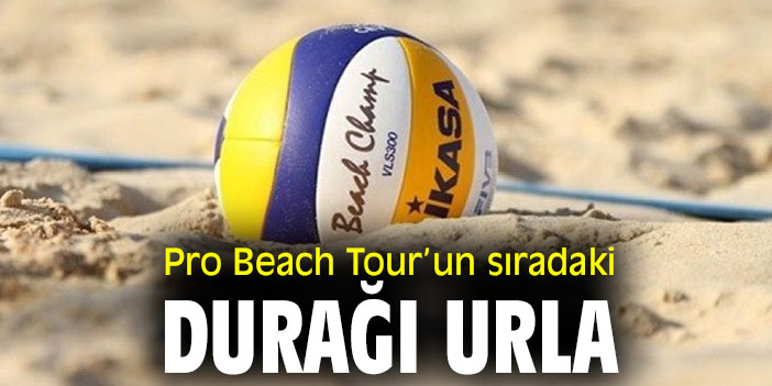 Pro Beach Tour’un sıradaki durağı Urla