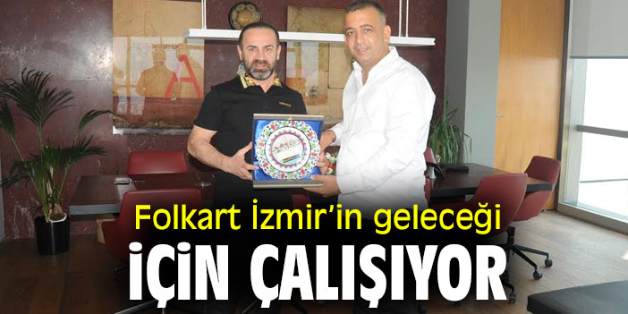 Folkart İzmir’in geleceği için çalışıyor