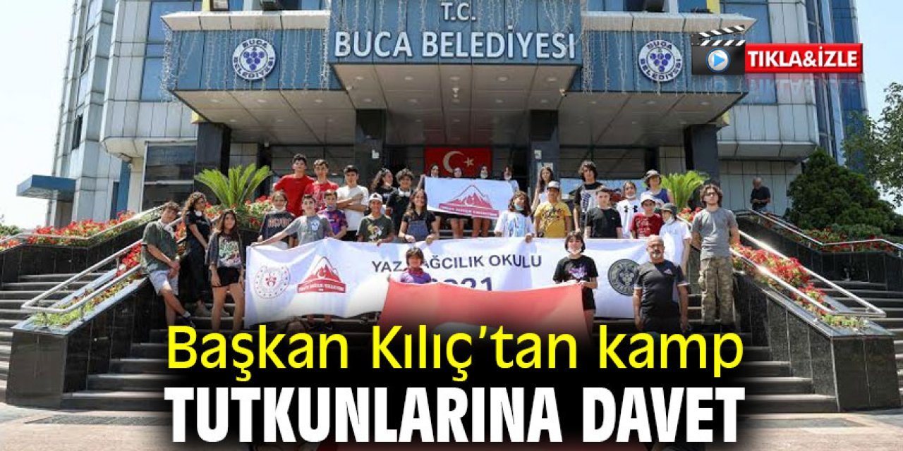 Başkan Kılıç’tan kamp tutkunlarına davet