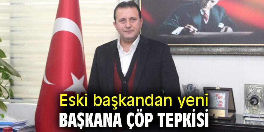 Eski başkandan yeni başkana çöp tepkisi