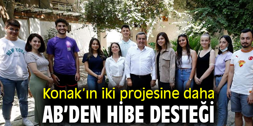 Konak’ın iki projesine daha AB’den hibe desteği