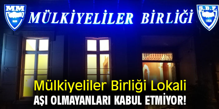 Mülkiyeliler Birliği Lokali aşı olmayanları kabul etmiyor!