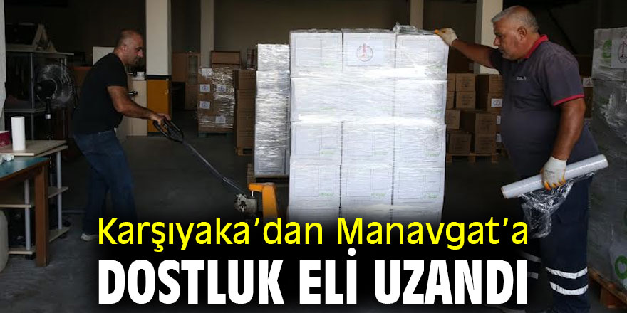 Karşıyaka’dan Manavgat’a dostluk eli uzandı
