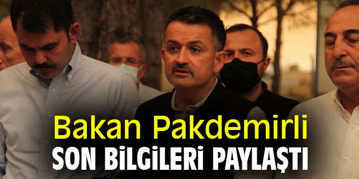 Bakan Pakdemirli son bilgileri paylaştı