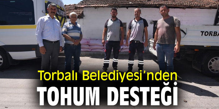 Torbalı Belediyesi’nden tohum desteği