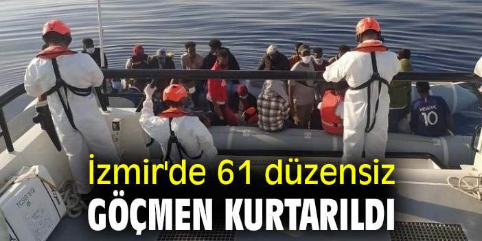 İzmir'de 61 düzensiz göçmen kurtarıldı