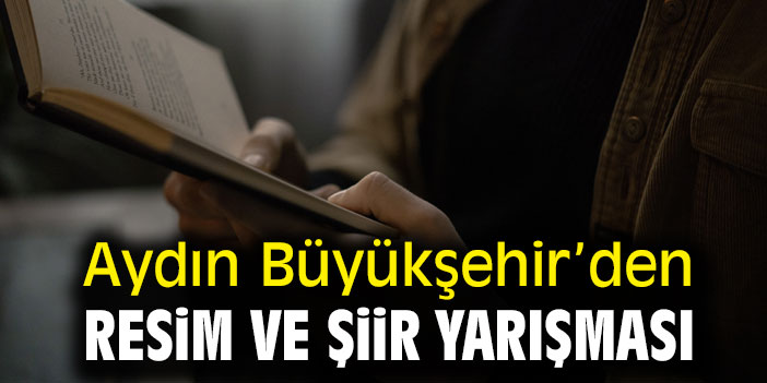 Aydın Büyükşehir'den resim ve şiir yarışması