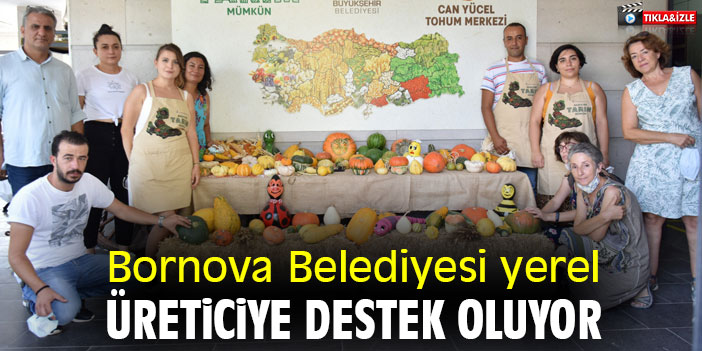 Bornova Belediyesi yerel üreticiye destek oluyor