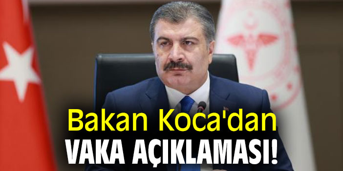 Bakan Koca'dan vaka açıklaması!