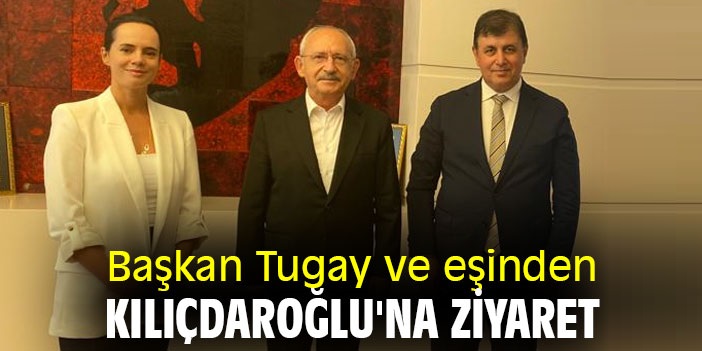 Başkan Tugay' ve eşinden Kılıçdaroğlu'na ziyaret