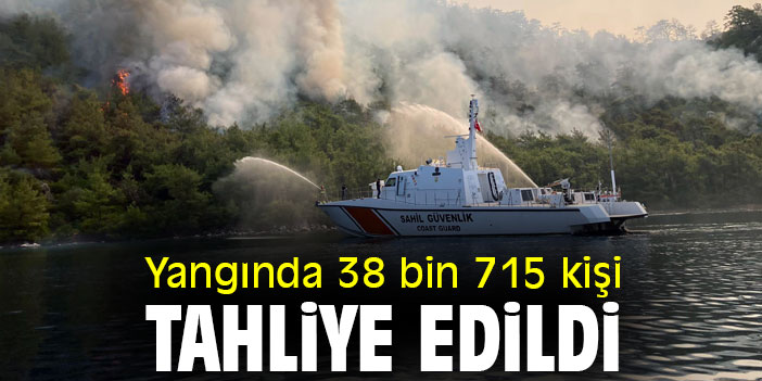 Yangında 38 bin 715 kişi tahliye edildi