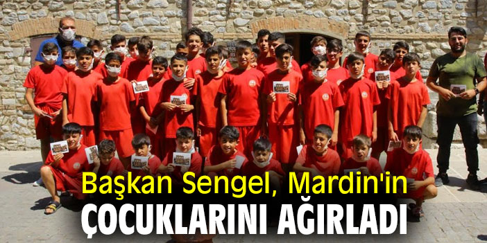 BAŞKAN SENGEL, MARDİN’İN ÇOCUKLARINI AĞIRLADI