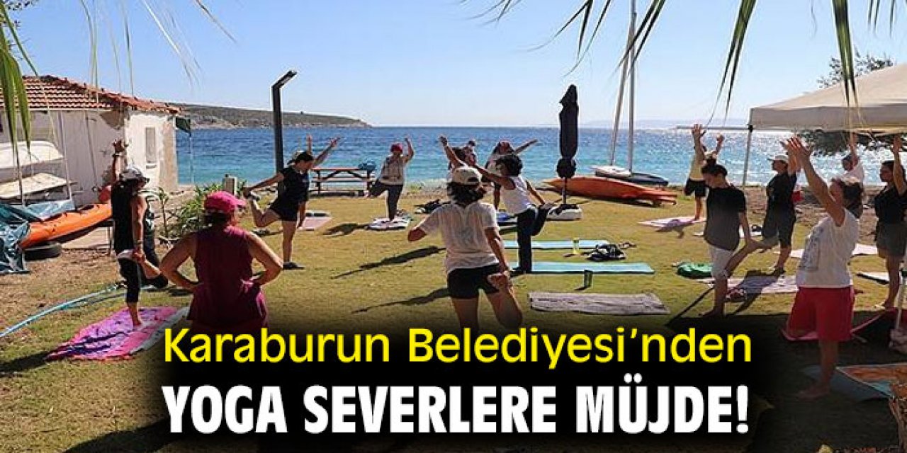 Karaburun Belediyesi'nden yoga severlere müjde!