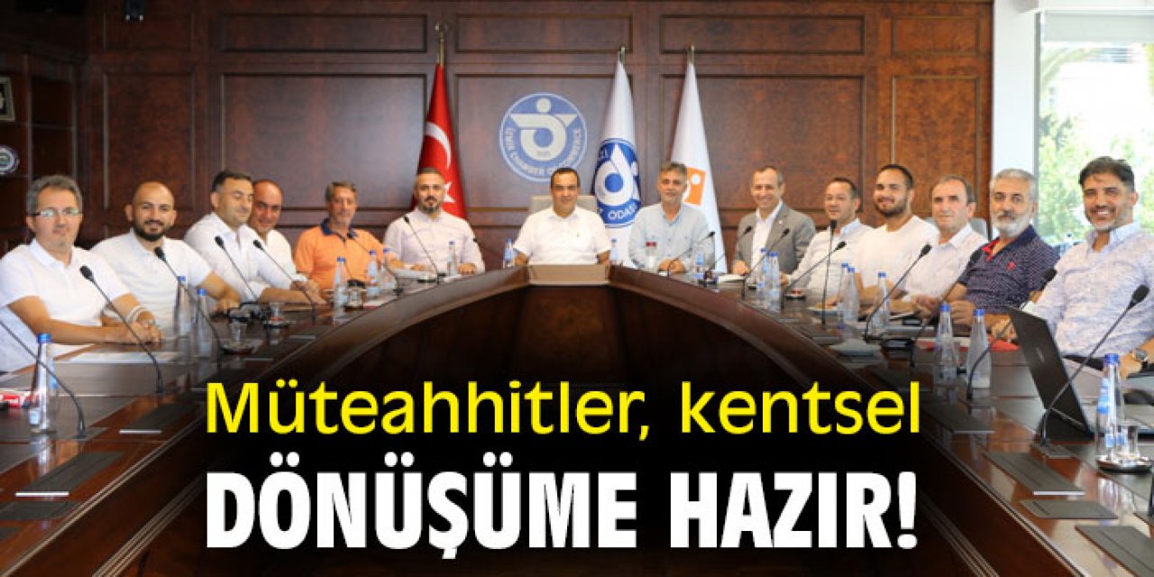 Müteahhitler, kentsel dönüşüme hazır